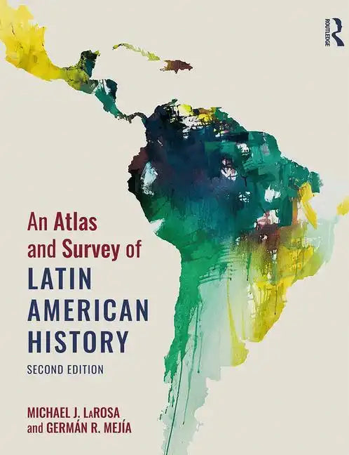 An Atlas and Survey of Latin American History - Paperback