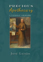 Precious Apothecary: A Catholic Grimoire - Hardcover