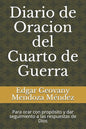 Diario de Oracion del Cuarto de Guerra: Para orar con propósito y dar seguimiento a las respuestas de Dios - Paperback
