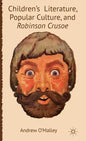 Children's Literature, Popular Culture, and Robinson Crusoe - Hardcover
