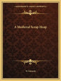 A Medieval Scrap Heap - Paperback