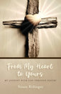 From My Heart to Yours: My Journey with God Through Poetry - Paperback