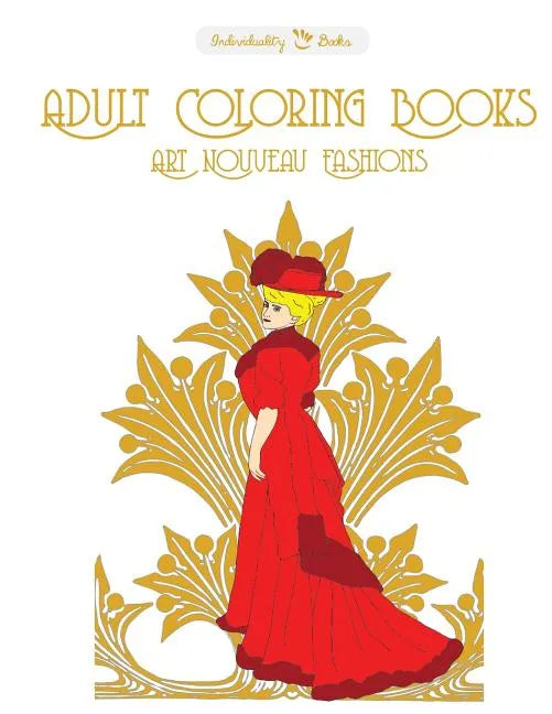 Adult Coloring Books Art Nouveau Fashions - Paperback