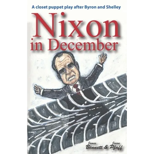 Nixon in December: One Day in 1987 That Changed The World - Paperback