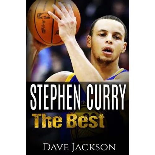 Stephen Curry: The Best. Easy to read children sports book with great graphic. All you need to know about Stephen Curry, one of the b - Paperback