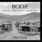 Bodie: Images From a California Ghost Town Suspended in Time - Paperback