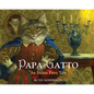 Papa Gatto: An Italian Fairy Tale - Hardcover