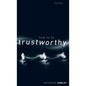 How to Be Trustworthy - Hardcover