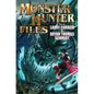 The Monster Hunter Files - Hardcover