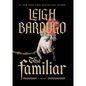 The Familiar - Library Binding