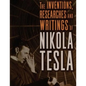 The inventions, researches and writings of Nikola Tesla: with special reference to his work in polyphase currents and high potential lighting - Paperback