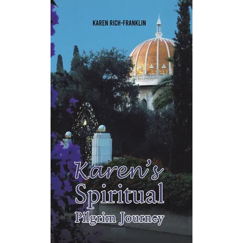 Karen's Spiritual Pilgrim Journey - Hardcover