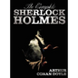 The Complete Sherlock Holmes - Unabridged and Illustrated - A Study in Scarlet, the Sign of the Four, the Hound of the Baskervilles, the Valley of Fea - Hardcover