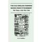 The Old English Farming Books From Fitzherbert To Tull 1523 To 1730 - Hardcover