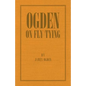 Ogden on Fly Tying - Paperback