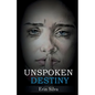 Unspoken Destiny - Paperback
