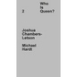 Who Is Queen? 2: Joshua Chambers-Letson, Michael Hardt - Hardcover