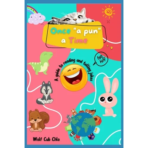 Once a Pun a Time: A Guide to Reading and Telling Jokes for Kids - Paperback