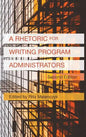 A Rhetoric for Writing Program Administrators (2nd Edition) - Hardcover