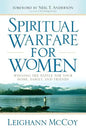 Spiritual Warfare for Women: Winning the Battle for Your Home, Family, and Friends - Paperback