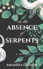 In the Absence of Serpents - Paperback