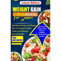 Weight Gain Cookbook for Seniors: Nutritious Recipes And Expert Tips To Increase Calories Intake And Enhance Overall Health - Paperback