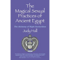 The Magical Sexual Practices of Ancient Egypt: The Alchemy of Night Enchiridion - Paperback