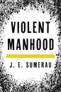 Violent Manhood - Paperback
