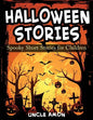Halloween Stories: Spooky Short Stories for Children - Paperback