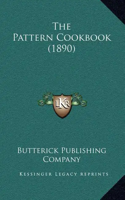 The Pattern Cookbook (1890) - Hardcover