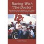 Racing With "The Doctor": Recollections from a Member of Jerry Crabb's Sprint Car Pit Crew (Black & White Edition) - Paperback