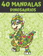 40 Mandalas Dinosaurios: Mandala Libro de Colorear para Niños, Adolescentes y Familias - 40 Dinosaurios - Paperback