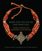 Made for the Eye of One Who Sees: Canadian Contributions to the Study of Islamic Art and Archaeology - Hardcover