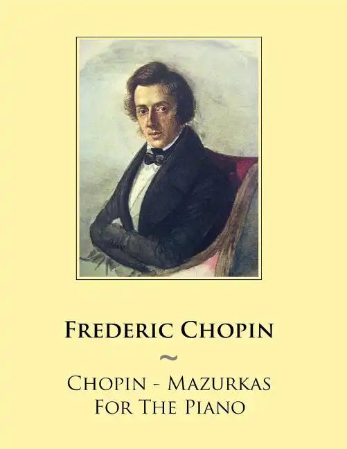 Chopin - Mazurkas For The Piano - Paperback