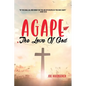 Agape: The Love of God - Paperback