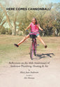 Here Comes Cannonball!: Reflections on the 40Th Anniversary of Anderson Plumbing, Heating & Air - Hardcover