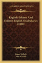 English-Eskimo And Eskimo-English Vocabularies (1890) - Paperback