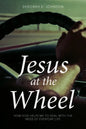 Jesus at the Wheel: How God Helps Me Deal with the Mess of Everyday Life - Paperback