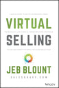 Virtual Selling: A Quick-Start Guide to Leveraging Video, Technology, and Virtual Communication Channels to Engage Remote Buyers and Close Deals Fast - Hardcover