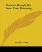 Diseases Brought On From Toxic Poisoning - Paperback