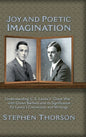 Joy and Poetic Imagination: Understanding C. S. Lewis's "Great War" with Owen Barfield and its Significance for Lewis's Conversion and Writings - Hardcover