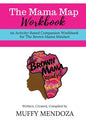 The Mama Map Workbook: Activity-Based Workbook for The Brown Mama Mindset - Paperback
