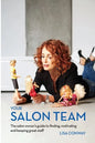 Your Salon Team: The Salon Owners Guide to Finding, Motivating and Keeping Great Staff - Paperback