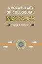 A Vocabulary of Colloquial Navajo - Paperback