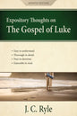 Expository Thoughts on the Gospel of Luke: A Commentary - Paperback