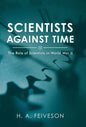 Scientists Against Time: The Role of Scientists in World War Ii - Hardcover