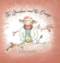 The Gardener and the Orange - Hardcover
