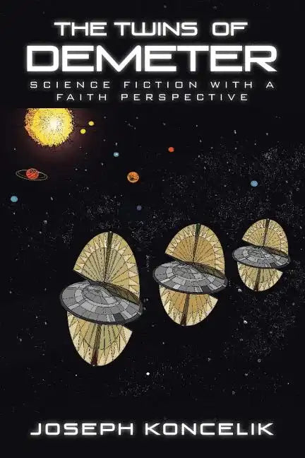 The Twins of Demeter: Science Fiction with a Faith Perspective - Paperback