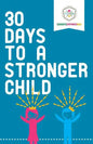 30 Days to a Stronger Child - Paperback