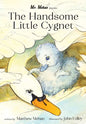 The Handsome Little Cygnet - Hardcover